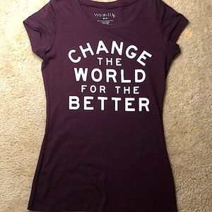 CHANGE the WORLD for the BETTER t shirt
